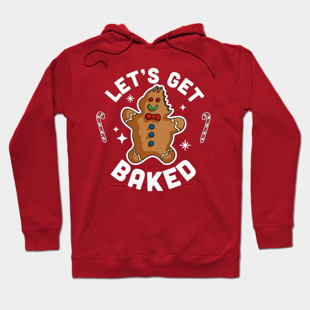 Let's Get Baked Gingerbread Man Funny Christmas Cookie Xmas Hoodie by OrangeMonkeyArt